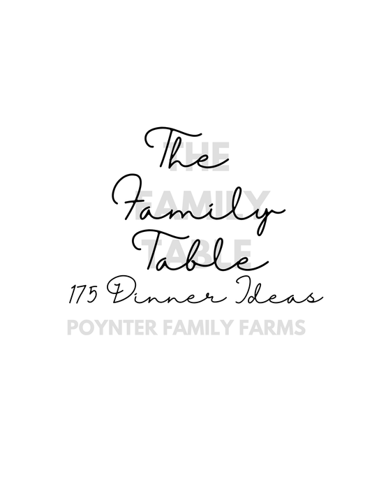 The Family Table - 175 Dinner Ideas